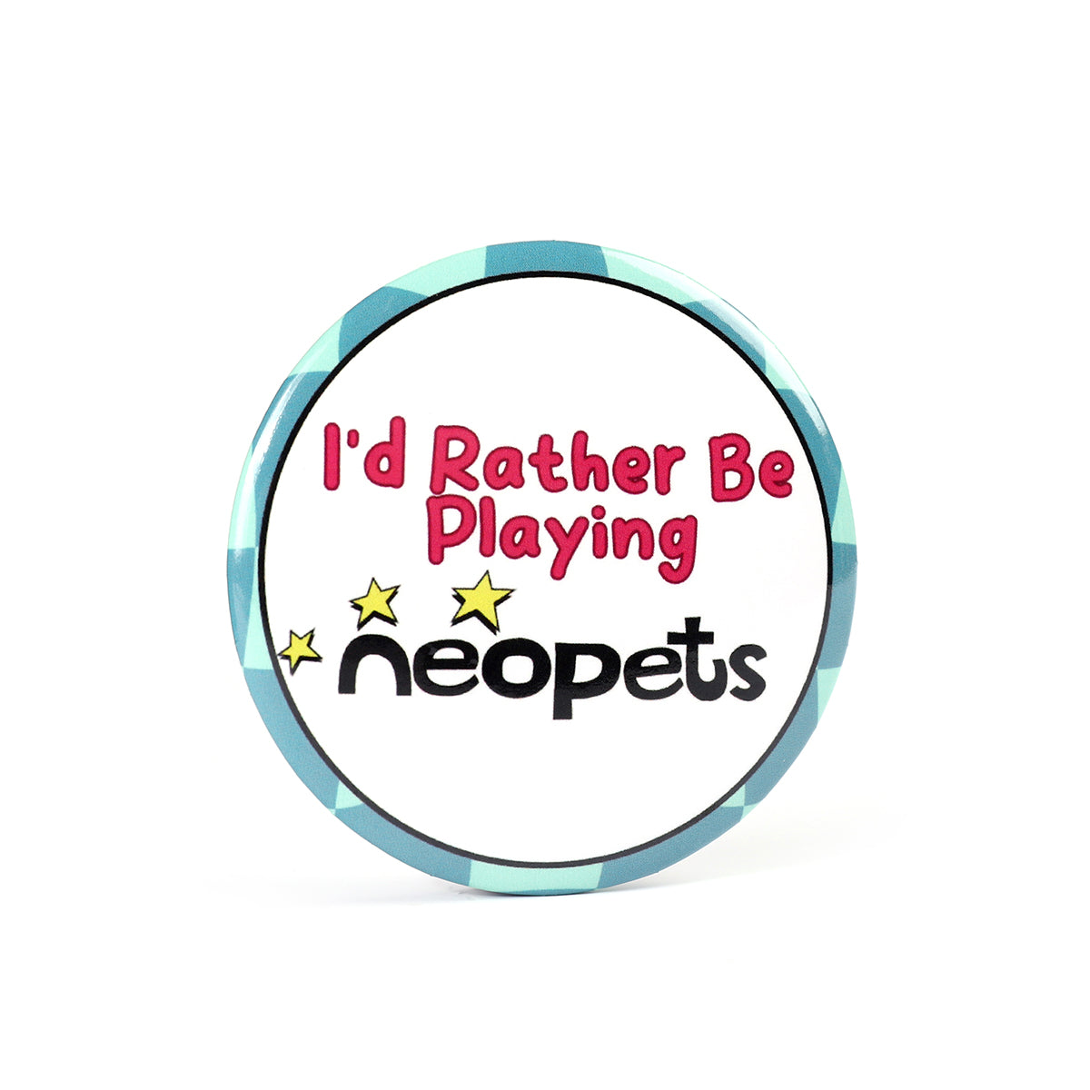 Id Rather Be Playing Neopets 2.2 Inch Pinback Button