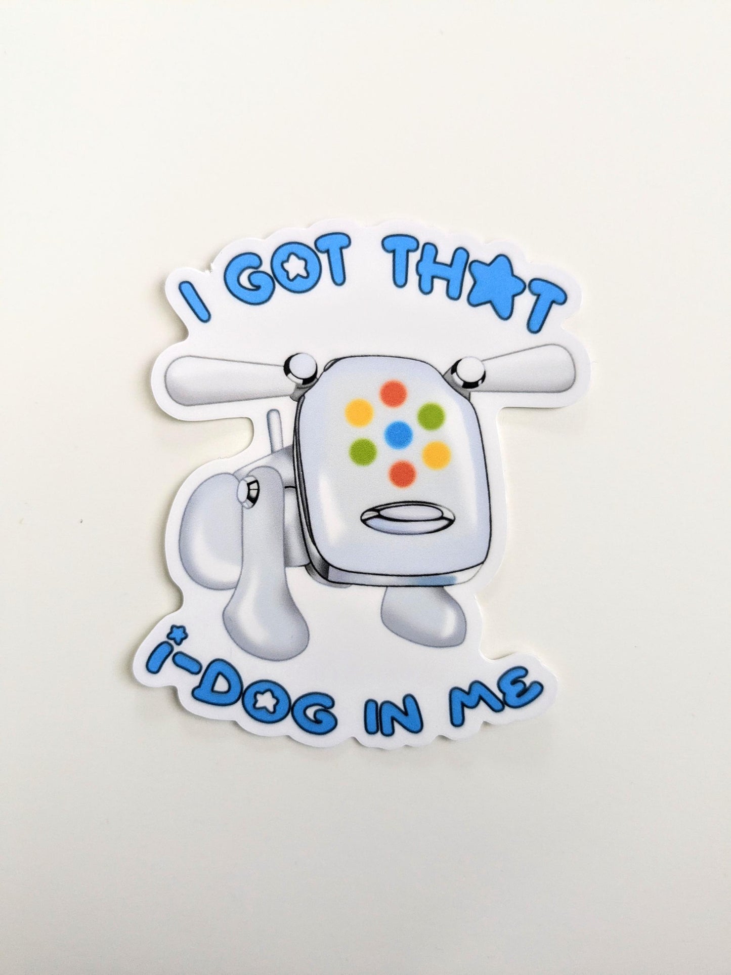 I Got That iDog In Me Sticker | 3 Inch Waterproof Vinyl Sticker