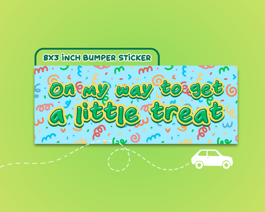 On My Way to Get a Little Treat 8x3 inch Cute Vinyl Car Decal