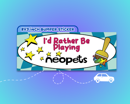 Id Rather Be Playing Neopets Bumper Sticker | Cute funny vinyl weatherproof sticker