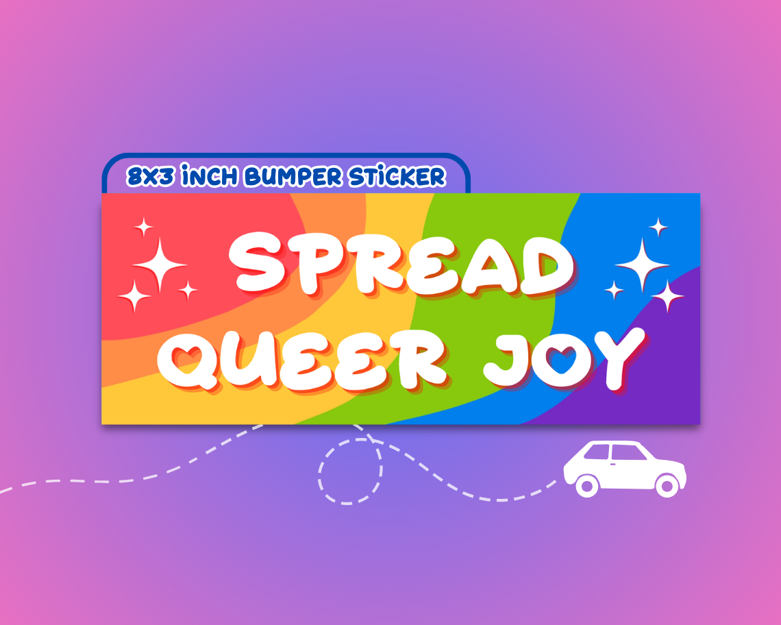 Spread Queer Joy Bumper Sticker | Cute LGBTQ+ vinyl sticker