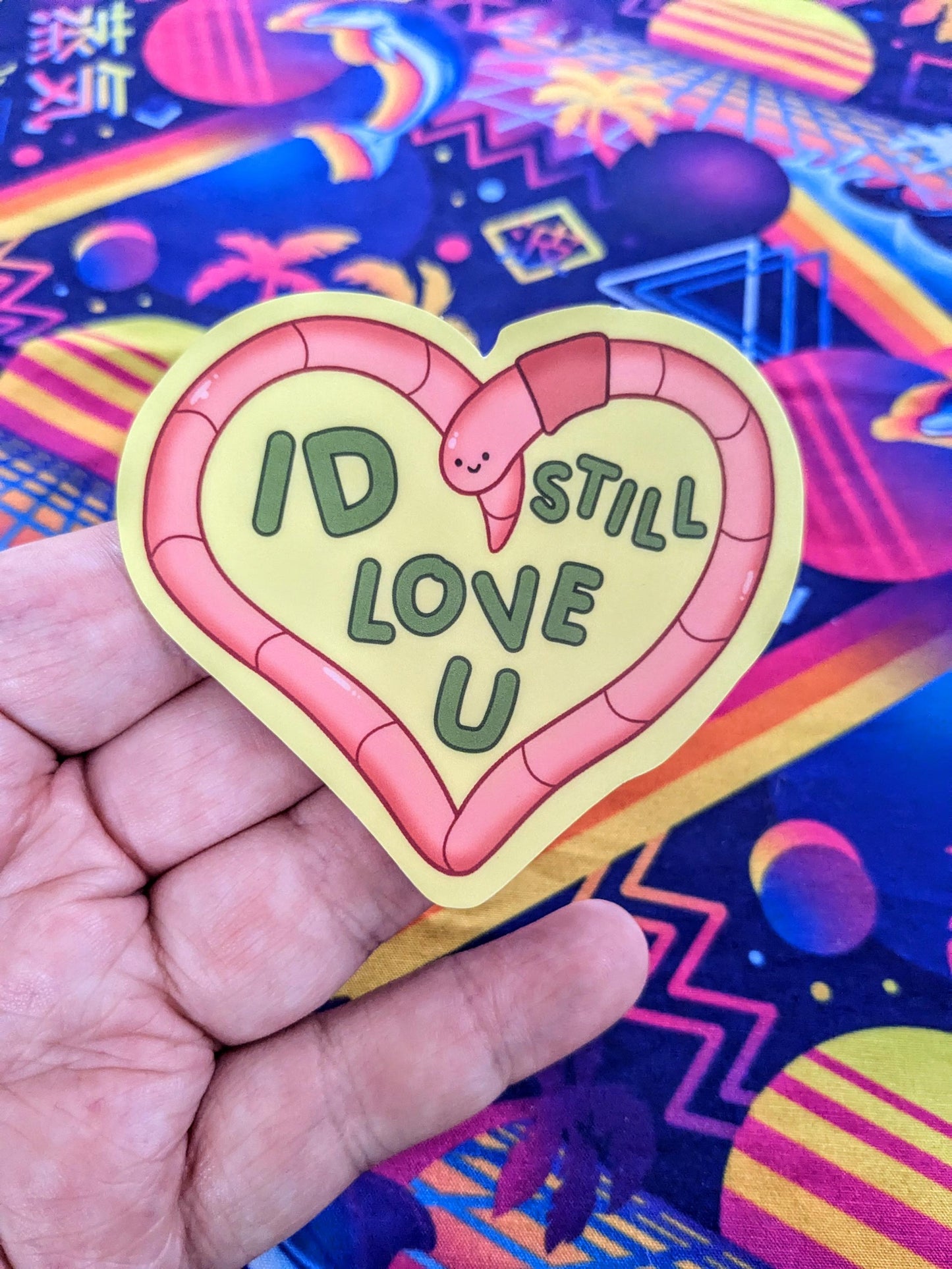 Id Still Love U Cute Worm Sticker | 3 Inch Waterproof Sticker