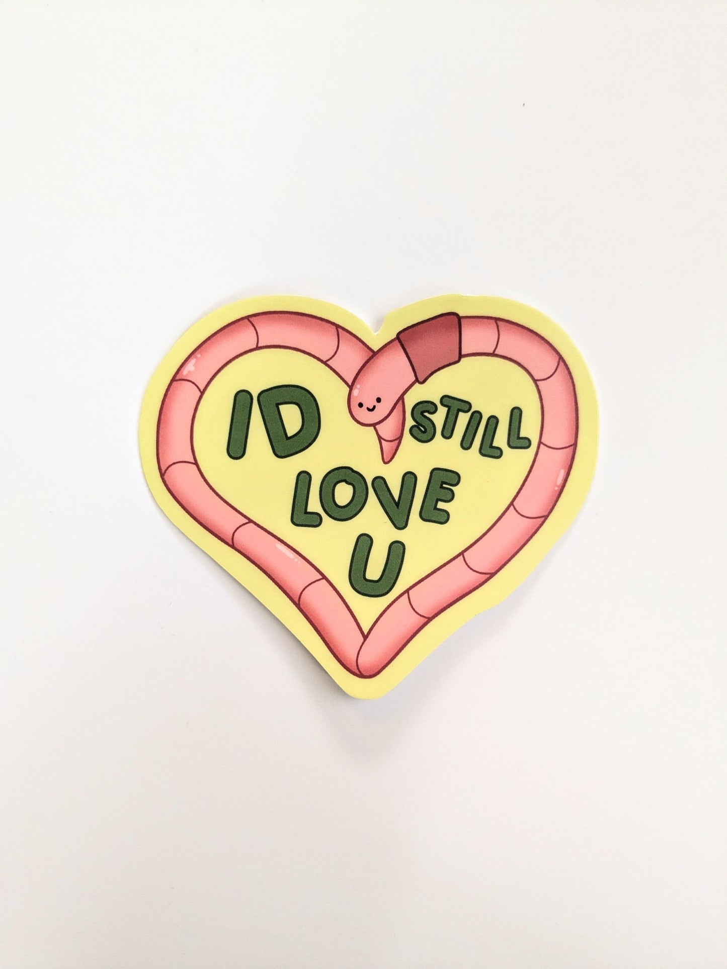 Id Still Love U Cute Worm Sticker | 3 Inch Waterproof Sticker