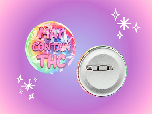 May Contain THC 2.2 Inch Holographic Pinback Button