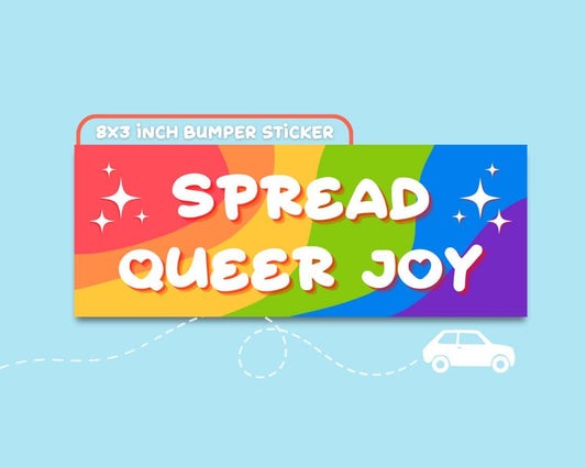 Spread Queer Joy Bumper Sticker | Cute LGBTQ+ vinyl sticker