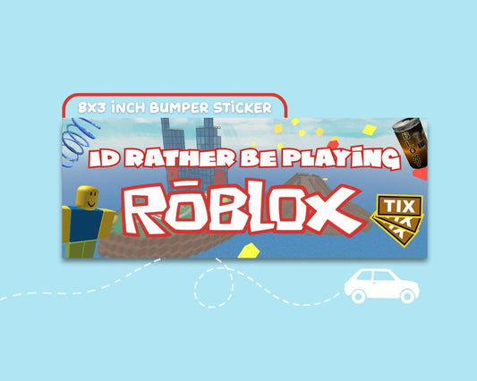 I'd Rather Be Playing Roblox Bumper Sticker | funny vinyl weatherproof stickers