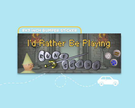 I'd Rather Be Playing Runescape OSRS Bumper Sticker | funny vinyl weatherproof stickers
