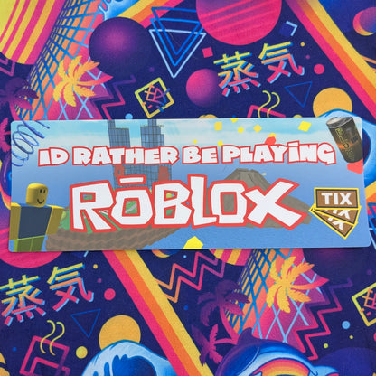 I'd Rather Be Playing Roblox Bumper Sticker | funny vinyl weatherproof stickers