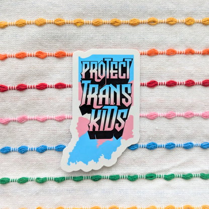 Protect Trans Kids Indiana Vinyl Sticker | 3 Inch