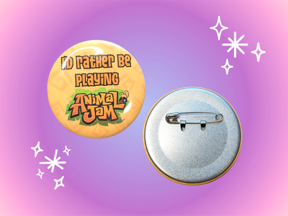 Id Rather Be Playing Animal Jam 2.2 Inch Pinback Button